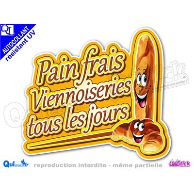 Autocollant PAIN FRAIS VIENNOISERIE tous les jours COMIQUE