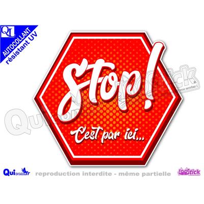 Sticker STOP C'EST PAR ICI... bulle comique résistant UV